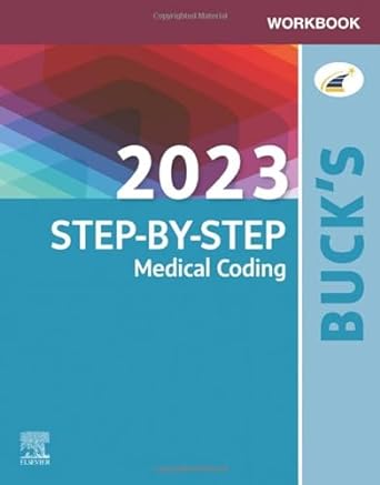 workbook for bucks 2023 step by step medical coding 1st edition elsevier 0323874061, 978-0323874069