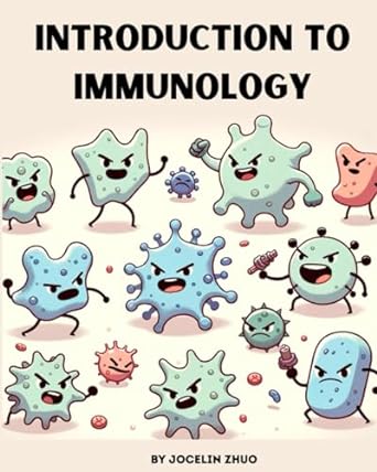 introduction to immunology 1st edition jocelin zhuo b0cqvwm2v2, 979-8872518785