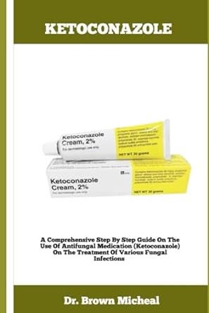 ketoconazole a comprehensive step by step guide on the use of antifungal medication on the treatment of