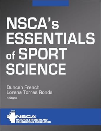 nscas essentials of sport science 1st edition nsca national strength conditioning association ,duncan french