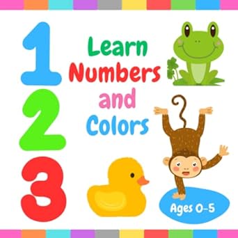 learn numbers and colors simple early learning book for toddlers and kids ages 2 3 4 and 5 for kindergarten