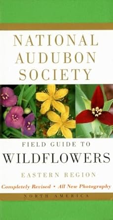 national audubon society field guide to north american wildflowers e eastern region subsequent edition