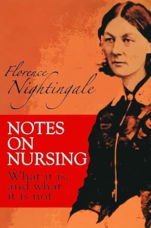 notes on nursing what it is and what it is not 1st edition florence nightingale 048622340x, 978-0486223407