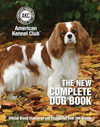 the new complete dog book official breed standards and profiles for over 200 breeds american kennel clubs