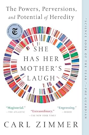 she has her mothers laugh the powers perversions and potential of heredity 1st edition carl zimmer