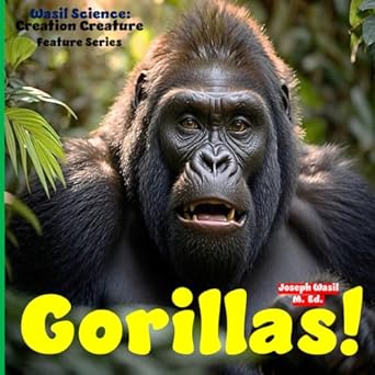 wasil science creation creature features gorillas 1st edition mr joseph paul staples wasil m ed b0cs61fb1b,