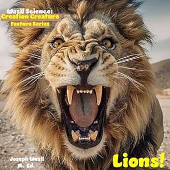 wasil science creation creature features lions 1st edition mr joseph paul staples wasil m ed b0csb93dyj,