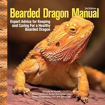 bearded dragon manual expert advice for keeping and caring for a healthy bearded dragon habitat heat diet