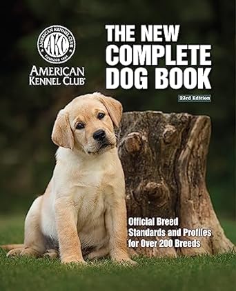 the new complete dog book official breed standards and profiles for over 200 breeds american kennel clubs