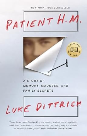 patient h m a story of memory madness and family secrets 1st edition luke dittrich 0812982525, 978-0812982527