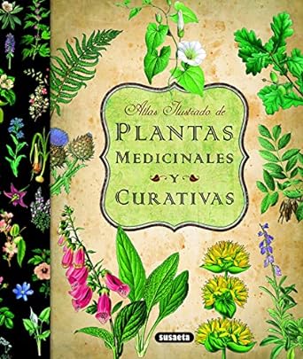 atlas ilustrado de plantas medicinales y curativas 1st edition s a susaeta ediciones 8467712570,