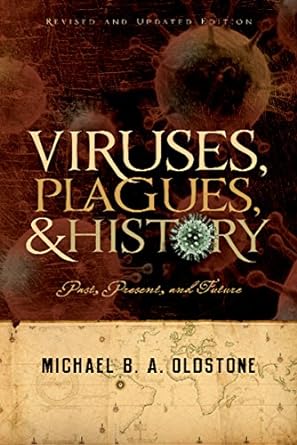 viruses plagues and history past present and future revised edition michael b a oldstone 9780199758494,