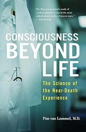 consciousness beyond life the science of the near death experience 1st edition pim van lommel 0061777269,