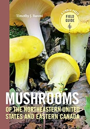 mushrooms of the northeastern united states and eastern canada 1st edition timothy j baroni 1604696346,