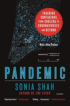 pandemic tracking contagions from cholera to coronaviruses and beyond 1st edition sonia shah b012nb6d2w