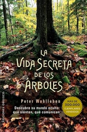 la vida secreta de los arboles 1st edition peter wohlleben ,margarita gutierrez manuel 8491110836,