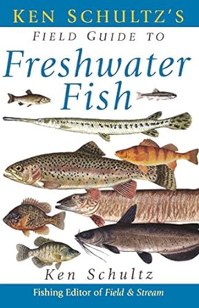 ken schultzs field guide to freshwater fish 1st edition ken schultz 1620458438, 978-1620458433