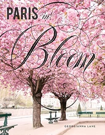 paris in bloom 1st edition georgianna lane 1419724061, 978-1419724060