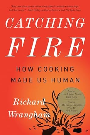 catching fire how cooking made us human 1st edition richard wrangham 0465020410, 978-0465020416