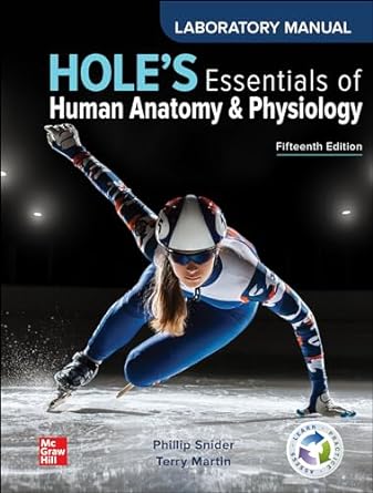 laboratory manual to accompany holes essentials of human anatomy and physiology 15th edition phillip snider