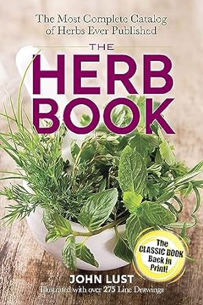 the herb book the most complete catalog of herbs ever published 1st edition john lust 0486781445,