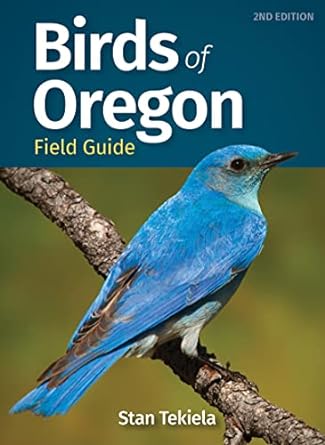 birds of oregon field guide 2nd edition stan tekiela 164755151x, 978-1647551513