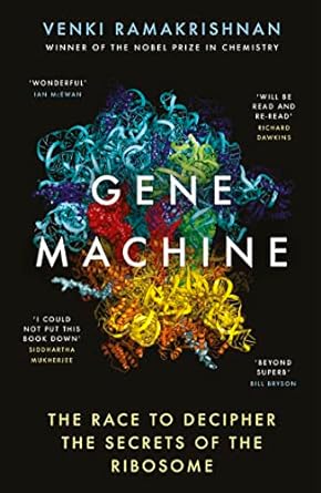 gene machine the race to decipher the secrets of the ribosome 1st edition venki ramakrishnan 1786076713,