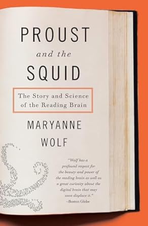 proust and the squid the story and science of the reading brain 1st edition maryanne wolf 0060933844,