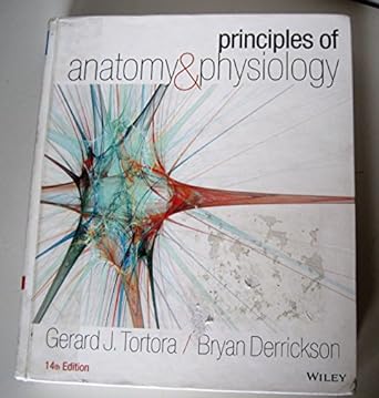 principles of anatomy and physiology 1st edition gerard j tortora ,bryan h derrickson 1118345002,
