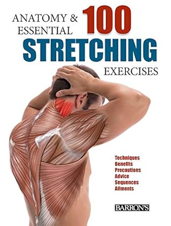 anatomy and 100 essential stretching exercises translation edition guillermo seijas albir 1438006179,