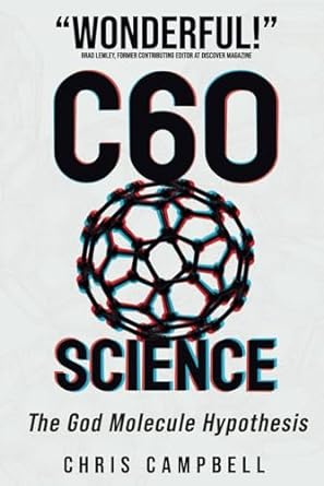 c60 science the god molecule hypothesis 1st edition chris campbell b0cr3gm86f, 979-8850783754