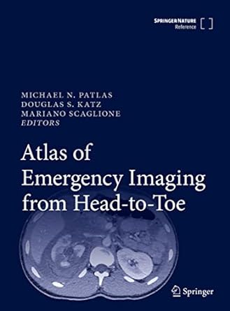 atlas of emergency imaging from head to toe 1st edition michael n patlas ,douglas s katz ,mariano scaglione