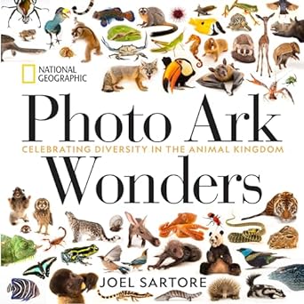 national geographic photo ark wonders celebrating diversity in the animal kingdom 1st edition joel sartore