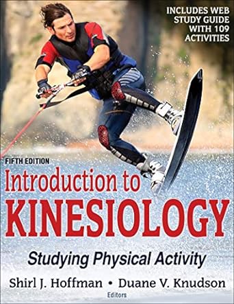 introduction to kinesiology studying physical activity fif edition shirl j hoffman ,duane v knudson
