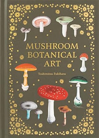 mushroom botanical art 1st edition toshimitsu fukiharu ,eugenia bone 4756254756, 978-4756254757