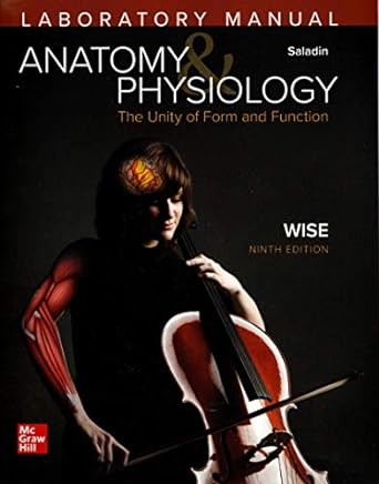 laboratory manual by wise for saladins anatomy and physiology 9th edition eric wise 1260791505, 978-1260791501