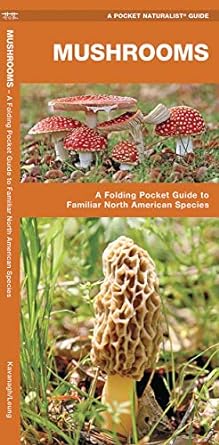 mushrooms a folding pocket guide to familiar north american species 1st edition james kavanagh ,raymond leung