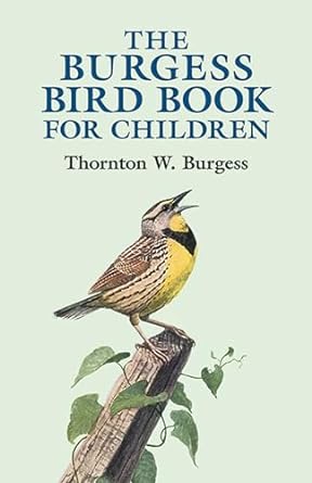 the burgess bird book for children 1st edition thornton w burgess 0486428400, 978-0486428406