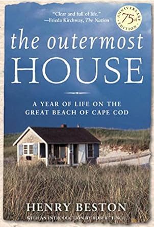 the outermost house a year of life on the great beach of cape cod 1st edition henry beston 080507368x,