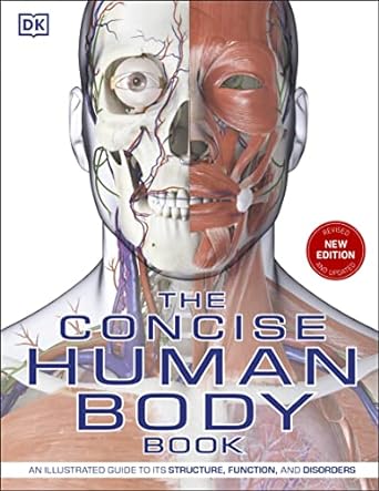 the concise human body book an illustrated guide to its structure function and disorders 1st edition dk