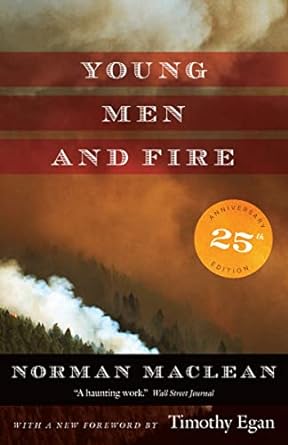 young men and fire twenty fifth 1st edition norman maclean ,timothy egan b06x9lg4yj