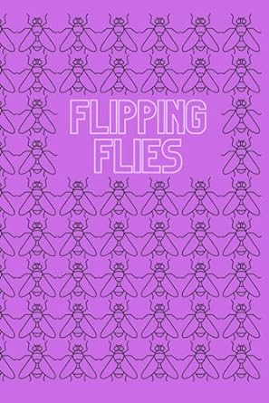 flipping flies time flies in a drosophila lab 1st edition sage publishing b0cnghk7nh