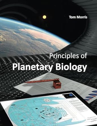 principles of planetary biology 1st edition tom morris b0c6w6ygxl, 979-8397335393