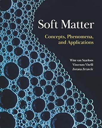 soft matter concepts phenomena and applications 1st edition wim van saarloos ,vincenzo vitelli ,zorana