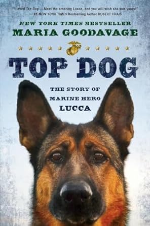 top dog the story of marine hero lucca 1st edition maria goodavage 0451467108, 978-0451467102