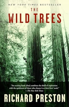 the wild trees a story of passion and daring 1st edition richard preston 0812975596, 978-0812975598