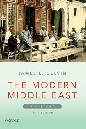 the modern middle east a history 5th edition james l gelvin 019007406x, 978-0190074067