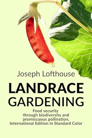 landrace gardening food security through biodiversity and promiscuous pollination   in standard color
