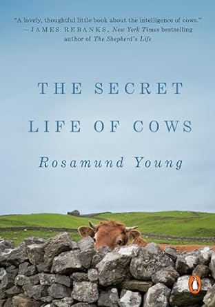 the secret life of cows 1st edition rosamund young 0525557334, 978-0525557333