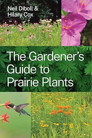 the gardeners guide to prairie plants 1st edition neil diboll ,hilary cox 022680593x, 978-0226805931